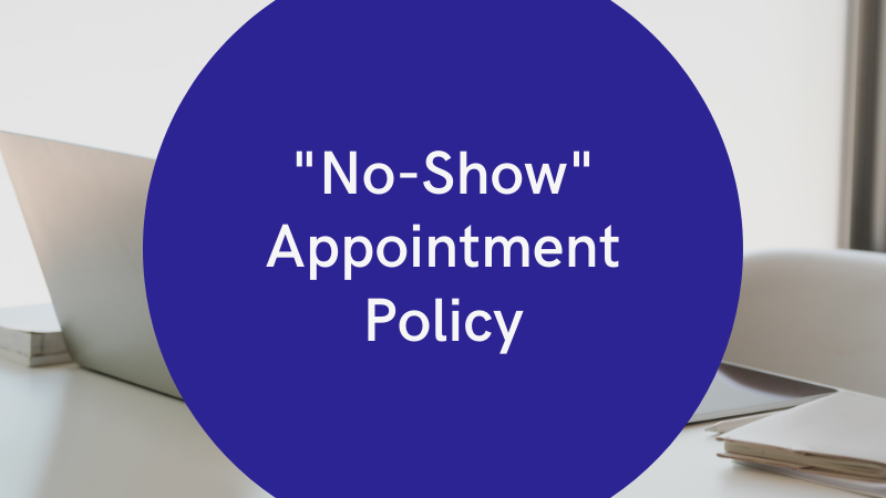 “No-Show” Appointment Policy